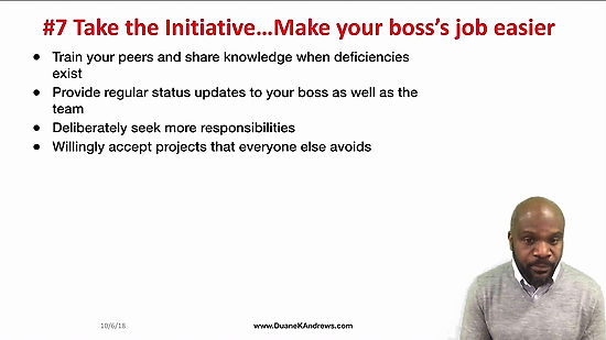 KEY 7 - Take initiative…Make your boss’s job easier